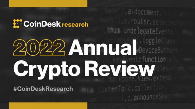 CoinDesk Research’s 2022 Annual Crypto Review