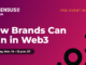 How Brands Are Winning With Web3
