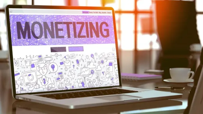 monetizing