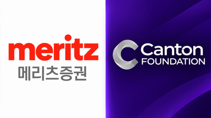 Canton Enters South Korea as Meritz Eyes Tokenized Finance Deals